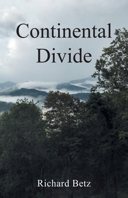 Continental Divide, Richard Betz - Paperback - 9781977282804