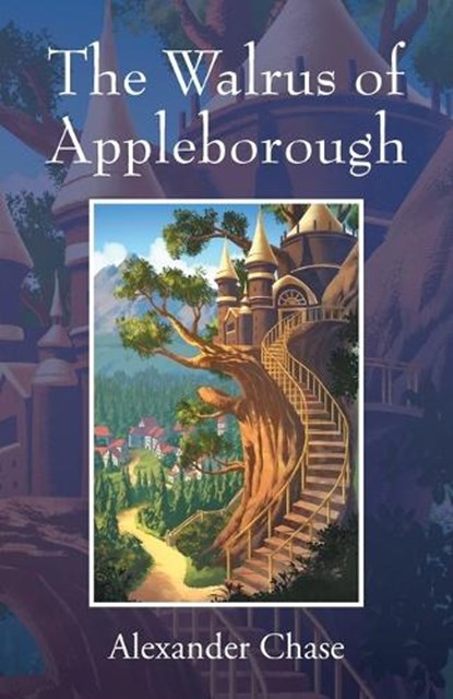 The Walrus of Appleborough, Alexander Chase - Paperback - 9781977282811