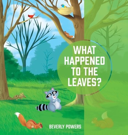What Happened to the Leaves?, Beverly Powers - Gebonden - 9781977283429
