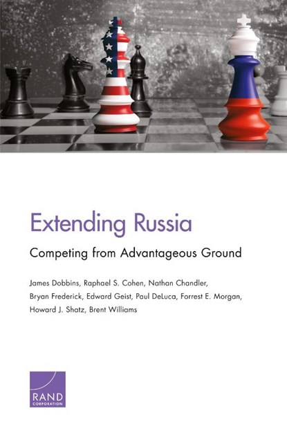 Extending Russia, Raphael S Cohen ; Nathan Chandler ; Bryan Frederick ; Edward Geist - Paperback - 9781977400215
