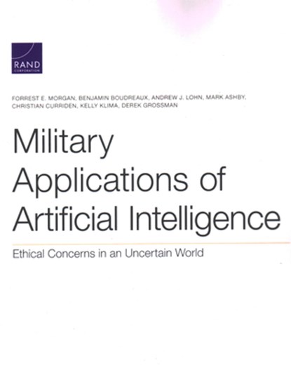 Military Applications of Artificial Intelligence, Forrest E Morgan ; Benjamin Boudreaux ; Andrew J Lohn - Paperback - 9781977403100