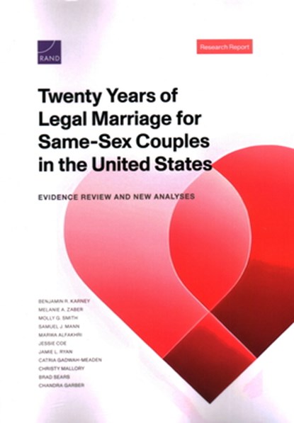 Twenty Years of Legal Marriage for Same-Sex Couples in the United States: Evidence Review and New Analyses, Benjamin R. Karney - Paperback - 9781977413222