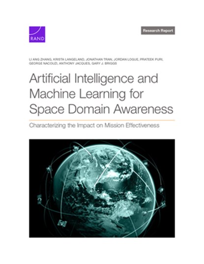 Artificial Intelligence and Machine Learning for Space Domain Awareness, Li Ang Zhang - Paperback - 9781977414472