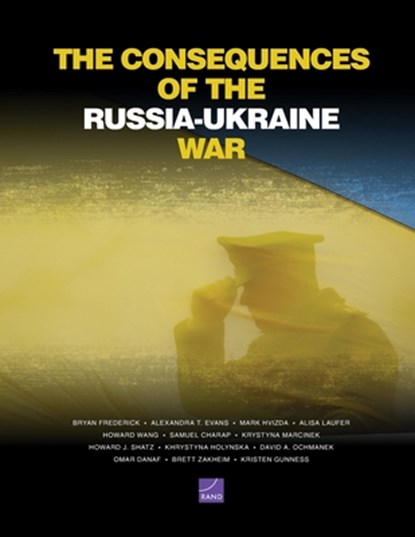 The Consequences of the Russia-Ukraine War, Bryan Frederick - Paperback - 9781977414595
