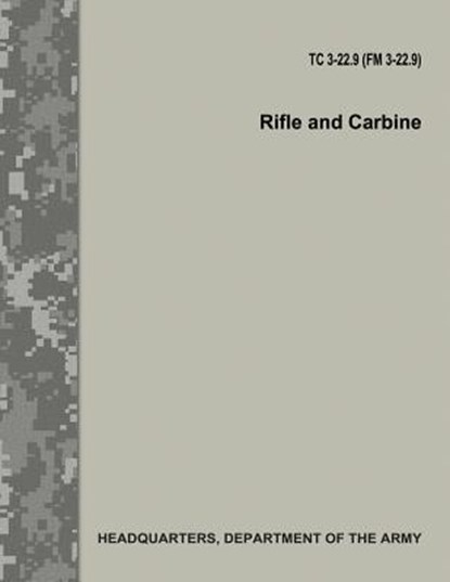 Rifle and Carbine (TC 3-22.9 / FM 3-22.9), Department Of the Army - Paperback - 9781977787033