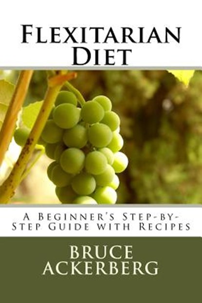 Flexitarian Diet, ACKERBERG,  Bruce - Paperback - 9781977795144