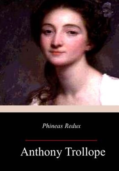 Phineas Redux, Anthony Trollope - Paperback - 9781977934369