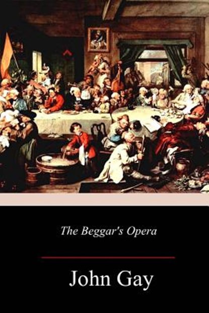The Beggar's Opera, John Gay - Paperback - 9781977976741