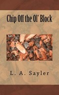 Chip off the ol' block | L. A. Sayler | 