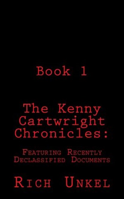 Featuring Recently Declassified Documents, Rich Unkel - Ebook - 9781978105775