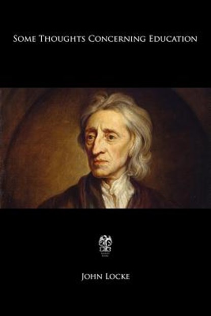 Some Thoughts Concerning Education, John Locke - Paperback - 9781978286405