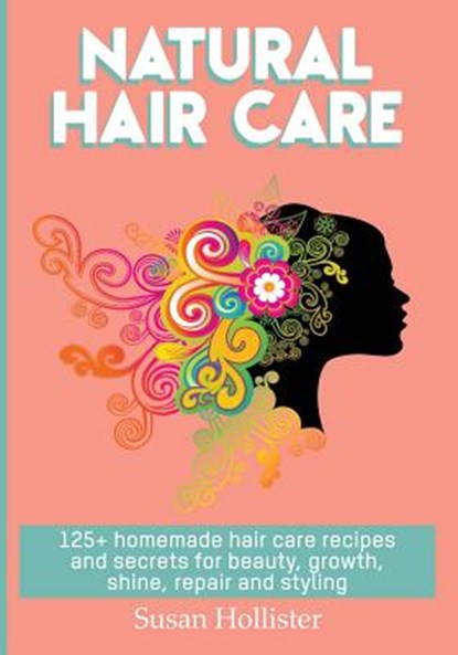 Natural Hair Care, Susan Hollister - Paperback - 9781978302181