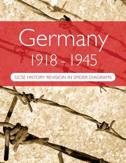 Germany 1918-1945: GCSE History Revision in Spider Diagrams, A. H. Goddard - Paperback - 9781978329843