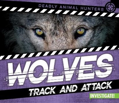 Wolves: Track and Attack, TAYLOR,  Charlotte - Paperback - 9781978522183