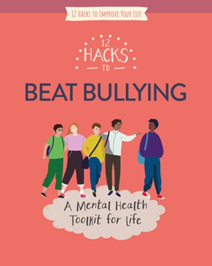 12 Hacks to Beat Bullying, Honor Head - Paperback - 9781978529861