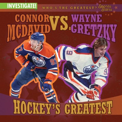 Connor McDavid vs. Wayne Gretzky: Hockey's Greatest, Kathleen Connors - Gebonden - 9781978546936