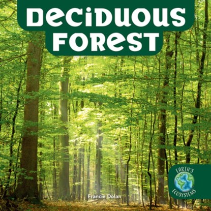 Deciduous Forest, Francie Dolan - Paperback - 9781978577138