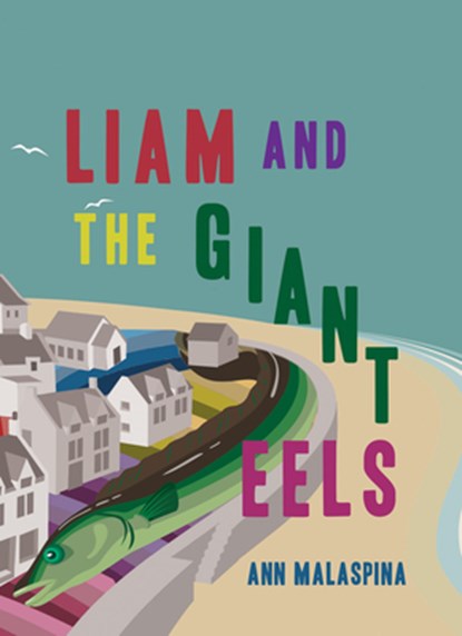 Liam and the Giant Eels, Ann Malaspina - Gebonden - 9781978597532