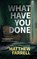 What Have You Done, FARRELL,  Matthew - AVM - 9781978601215