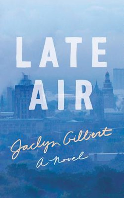 Late Air, GILBERT,  Jaclyn - AVM - 9781978623248