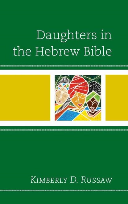Daughters in the Hebrew Bible, Kimberly D. Russaw - Gebonden - 9781978700482