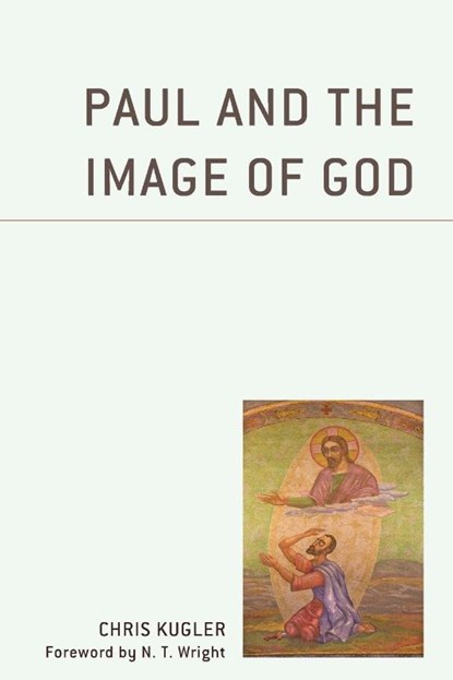 Paul and the Image of God, Chris Kugler - Paperback - 9781978707405