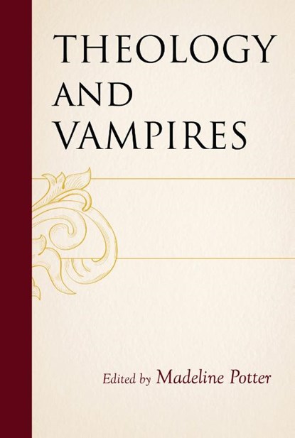 Theology and Vampires, Madeline Potter - Gebonden - 9781978716896