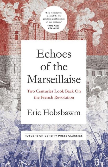 Echoes of the Marseillaise, Eric Hobsbawm - Paperback - 9781978802377