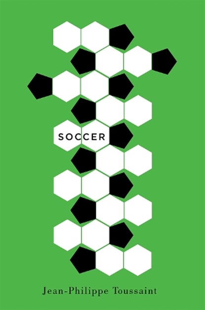Soccer, Jean-Philippe Toussaint - Paperback - 9781978804197