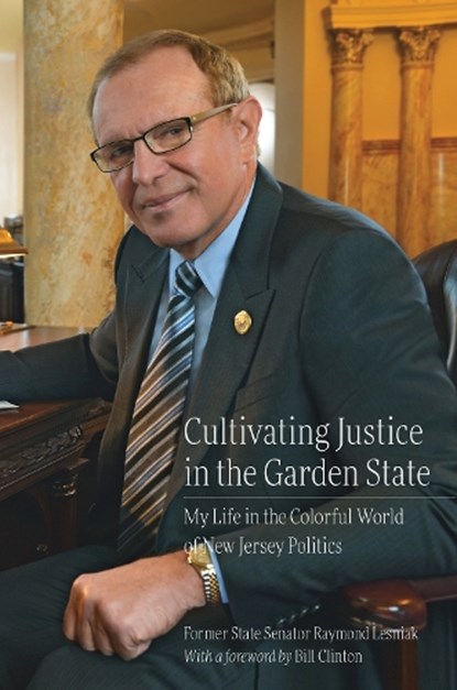 Cultivating Justice in the Garden State, Raymond Lesniak - Gebonden - 9781978824973