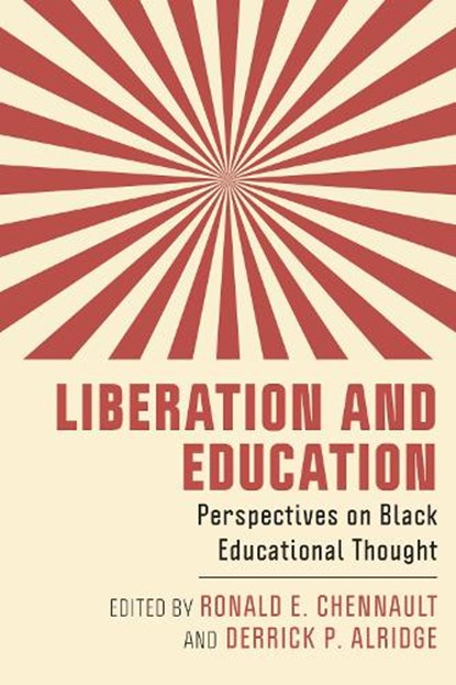 Liberation and Education, Ronald E. Chennault ; Derrick P. Alridge - Paperback - 9781978829985