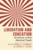 Liberation and Education, Ronald E. Chennault ; Derrick P. Alridge - Gebonden - 9781978829992
