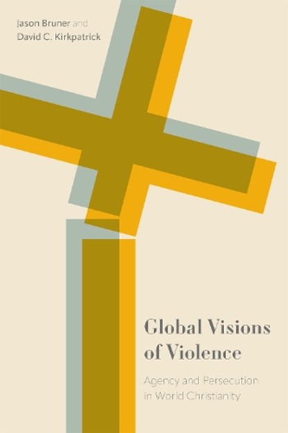Global Visions of Violence, Jason Bruner ; David C. Kirkpatrick - Gebonden - 9781978830844