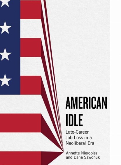 American Idle, Annette Nierobisz ; Dana Sawchuk ; Dana Sawchuck ; Annette Marie Nierobisz - Paperback - 9781978835863