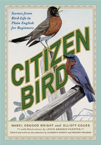Citizen Bird, Mabel Osgood Wright ; Elliott Coues ; Elliot Coues - Paperback - 9781978837065