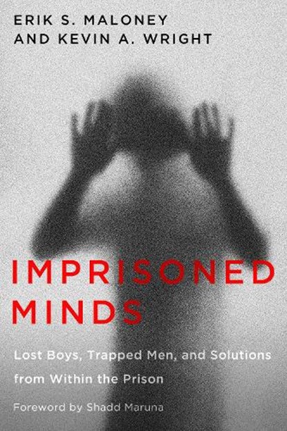 Imprisoned Minds, Erik S. Maloney ; Kevin A. Wright - Paperback - 9781978837263