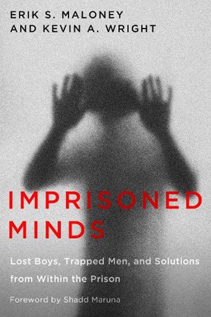 Imprisoned Minds, Erik S. Maloney ; Kevin A. Wright - Paperback - 9781978837263