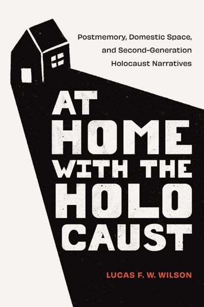 At Home with the Holocaust, Lucas F. W. Wilson - Paperback - 9781978839816