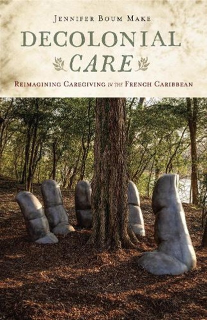 Decolonial Care, Jennifer Boum Make - Gebonden - 9781978840454