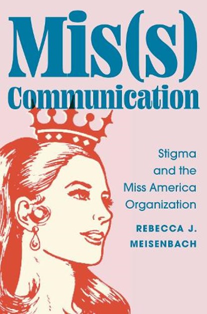 Mis(s) Communication, Rebecca J. Meisenbach - Paperback - 9781978842243