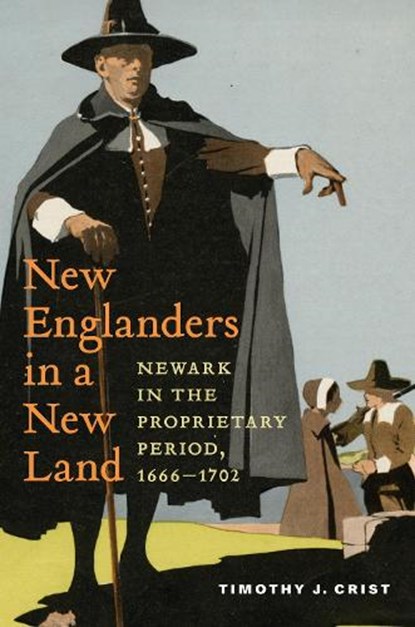 New Englanders in a New Land, Timothy J. Crist - Gebonden - 9781978846890