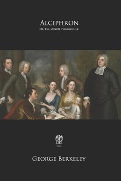 Alciphron: or the Minute Philosopher, George Berkeley - Paperback - 9781979086295