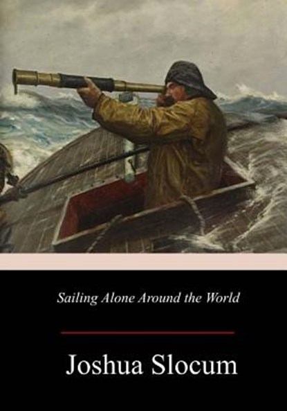 Sailing Alone Around the World, Joshua Slocum - Paperback - 9781979167079