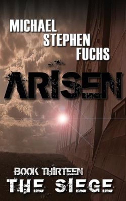ARISEN, Book Thirteen - The Siege, Michael Stephen Fuchs - Paperback - 9781979291910