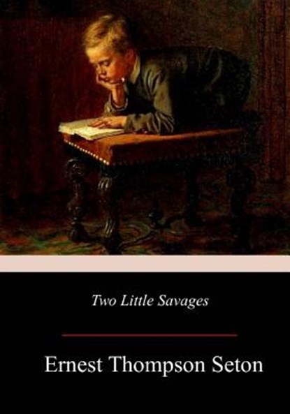 Two Little Savages, Ernest Thompson Seton - Paperback - 9781979332637