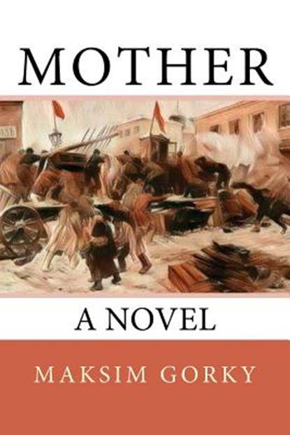 Mother, Maksim Gorky - Paperback - 9781979516259