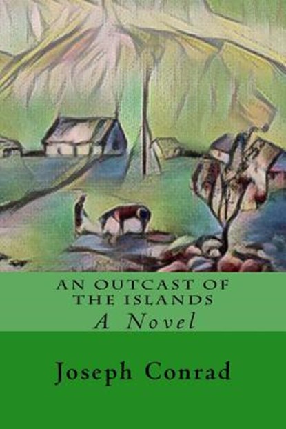 An Outcast of the Islands, Joseph Conrad - Paperback - 9781979558754