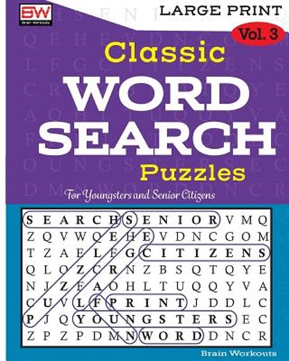 Classic WORD SEARCH Puzzles: Perfectly created to provide hours of entertainment, Brain Workouts - Paperback - 9781979829885