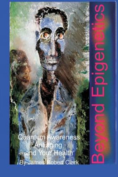 Beyond Epigenetics, Bruce Lipton - Paperback - 9781979854405