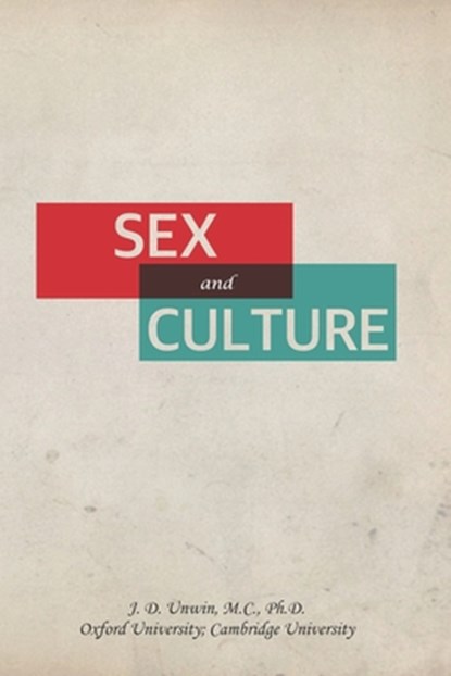 Sex and Culture, Joseph Daniel Unwin - Paperback - 9781979867047